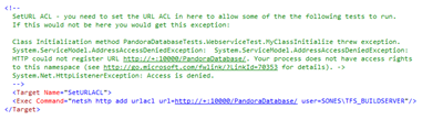 <Exec Command="netsh http add urlacl url=http://+:10000/PandoraDatabase/ user=SONES\TFS_BUILDSERVER"/>